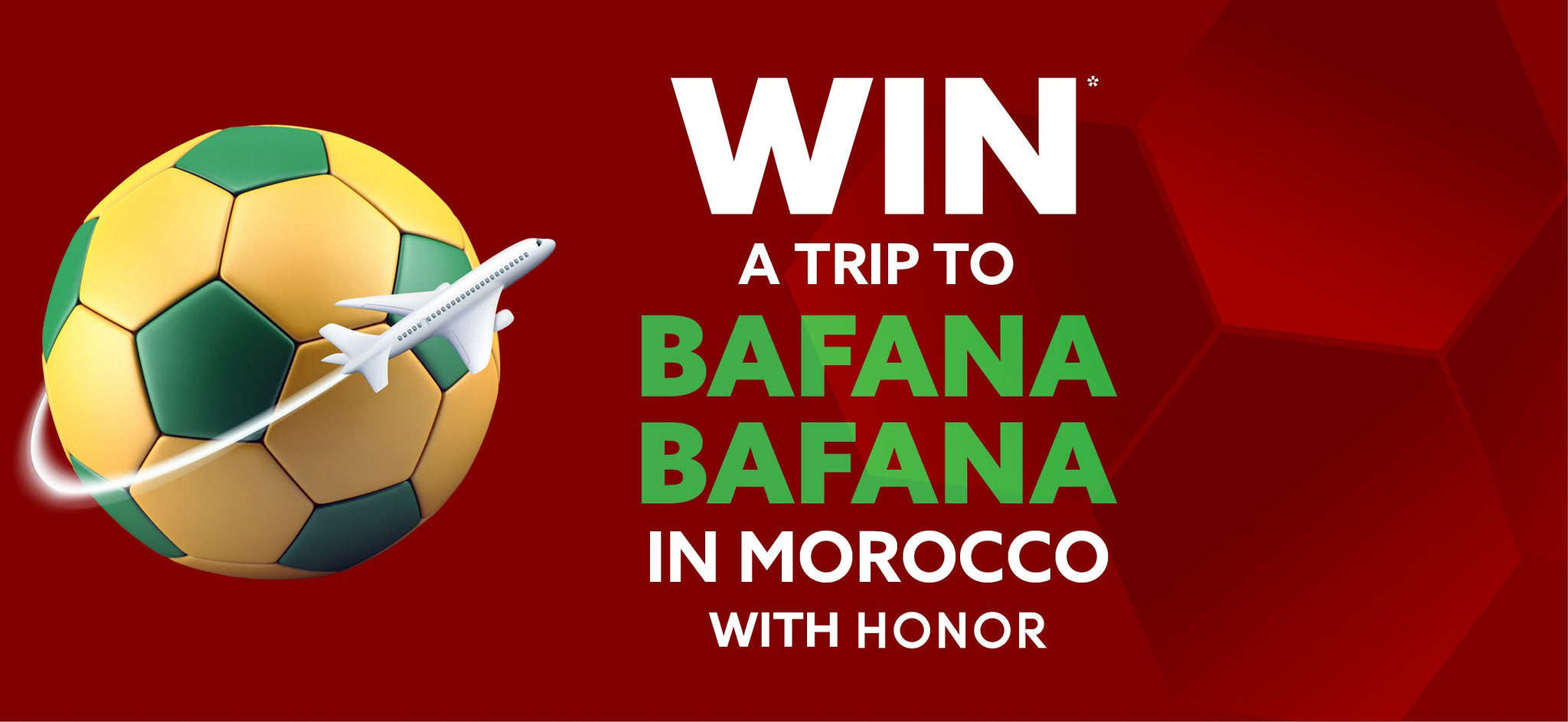 WIN a Morocco Bafana Bafana Soccer Experience with Honor